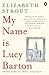 My Name Is Lucy Barton by Elizabeth Strout