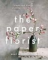The Paper Florist...