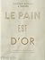 Le pain est d'or