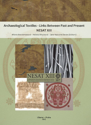 Archaeological Textiles - Links Between Past and Present, NESAT XIII (Paperback)