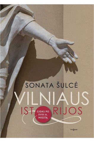 Vilniaus istorijos: gidas po XVIII a. miestą (Paperback)