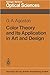 Color Theory and Its Application in Art and Design (Springer Series in Optical Sciences)
