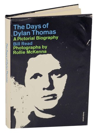 Days of Dylan Thomas a Pictorial Bio
