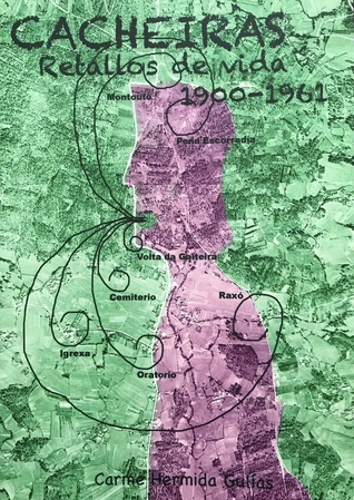 Cacheiras. Retallos de vida. 1900-1961