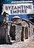 The Culture of the Byzantine Empire (Ancient Cultures and Civilizations)