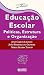 Educação escolar: políticas, estrutura e organização (Coleção Docência em Formação) (Portuguese Edition)