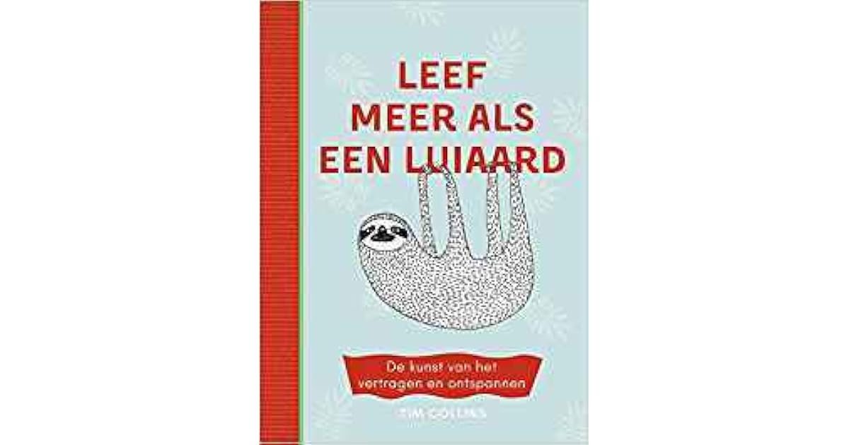 Leef Meer Als Een Luiaard