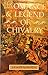 Romance and Legend of Chivalry (Myths & Legends)
