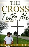 The Cross Tells Me Part 1&2