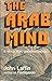 The Arab mind: A need for understanding