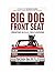 Big Dog Front Seat: Creatin...