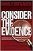 Consider the Evidence: A Tr...