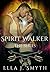 The Spirit Walker Series by Ella J. Smyth