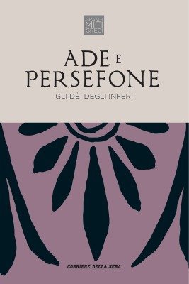 Ade e Persefone: Gli dèi degli inferi