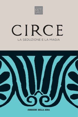 Circe: La seduzione e la magia (Paperback)