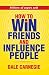 How To Win Friends And Influence People