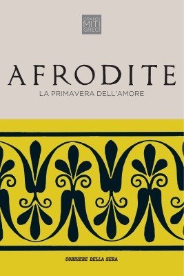Afrodite: La primavera dell'amore (Paperback)