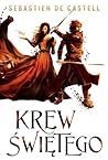 Krew świętego by Sebastien de Castell
