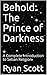 Behold: The Prince of Darkness: A Complete Introduction to Setian Religion