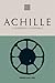 Achille: Il guerriero vulne...
