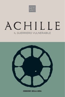 Achille: Il guerriero vulnerabile