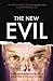 The New Evil by Michael H.  Stone