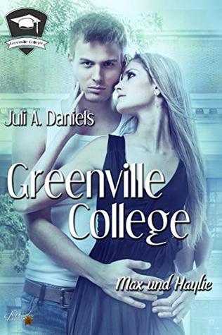 Greenville College: Max und Haylie (Greenville College Reihe 3) (German Edition)