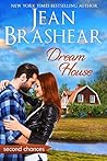 Dream House (Second Chances #6) Dream House (Second Chances #6)
