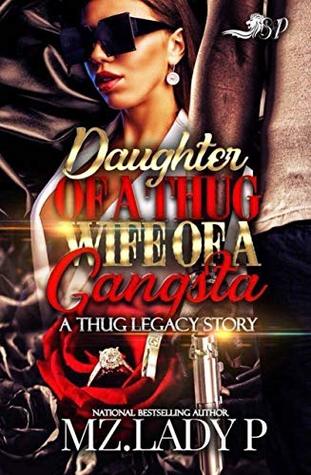 Daughter of a Thug, Wife of a Gangsta: A Thug Legacy Story (Kindle Edition)