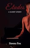 Etudes by Sionna Fox