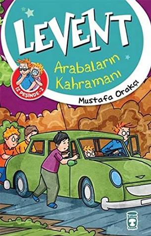 Levent İz Peşinde 2: Arabaların Kahramanı (Paperback)