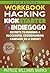WORKBOOK: Hacking Kickstarter, Indiegogo: How to Raise Big Bucks in 30 Days: Secrets to Running a Successful Crowdfunding Campaign on a Budget (2019 Edition)