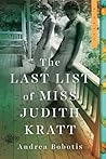 The Last List of Miss Judith Kratt by Andrea Bobotis
