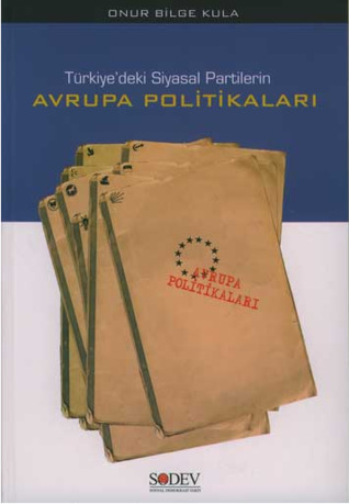Türkiye'deki Siyasal Partilerin Avrupa Politikaları (Paperback)