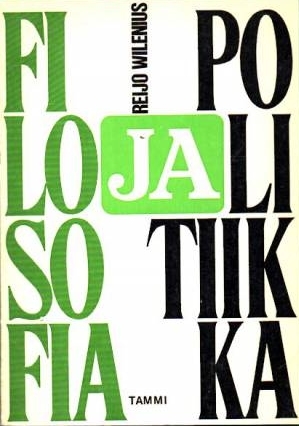Filosofia ja politiikka. Poliittisen ja sosiaalisen ajattelun perusteiden kehityksestä