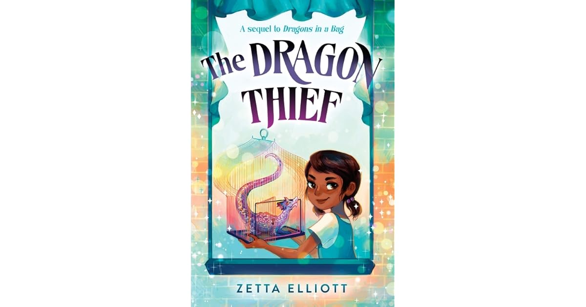 The Dragon Thief (Dragons in a Bag, 2) by Zetta Elliott