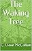 The Waking Tree