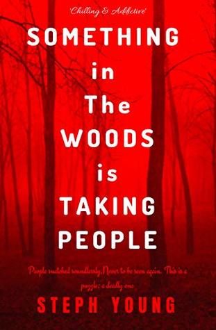 Something in the Woods is Taking People