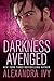Darkness Avenged by Alexandra Ivy