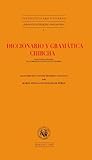 Diccionario y gramática Chibcha: Manuscrito anónimo de la Biblioteca Nacional de Colombia, transcripción y estudio histórico-analítico (Bibliioteca «Ezequiel Uricoechea», #1)