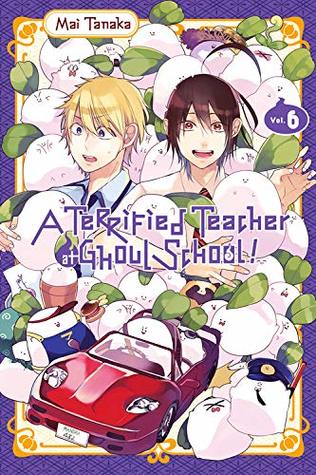 A Terrified Teacher at Ghoul School!, Vol. 6