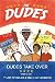 Dudes Take Over (The Dudes ...