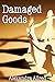 Damaged Goods