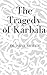 The Tragedy of Karbala