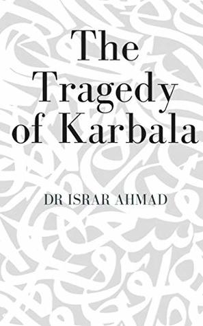 The Tragedy of Karbala (Kindle Edition)