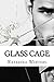 Glass Cage by Katerina Winters