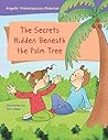 The Secrets Hidden Beneath the Palm Tree by Angeliki Stamatopoulou-Pede...