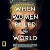 When Women Ruled the World by Kara Cooney