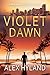 Violet Dawn: A slick and ed...