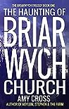 The Haunting of Briarwych Church by Amy Cross